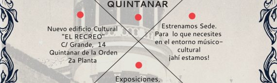 La Asociación Cultural Música Quintanar dispondrá de espacio en el «nuevo» edificio «El Recreo» remodelado y adaptado para las distintas asociaciones culturales locales..